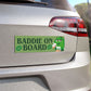 Baddie on Board Bumper Sticker/Magnet