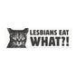 Lesbians Eat What?! B&W Bumper Sticker/Magnet