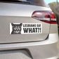 Lesbians Eat What?! B&W Bumper Sticker/Magnet